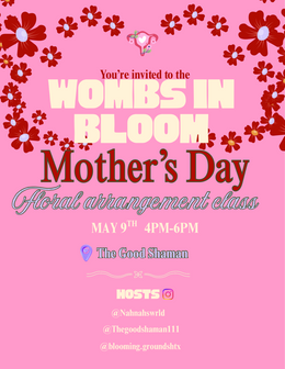 Wombs in Bloom Floral Arrangement Class